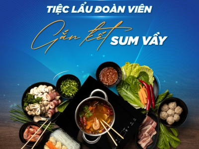 TIỆC LẨU ĐOÀN VIÊN – GẮN KẾT SUM VẦY