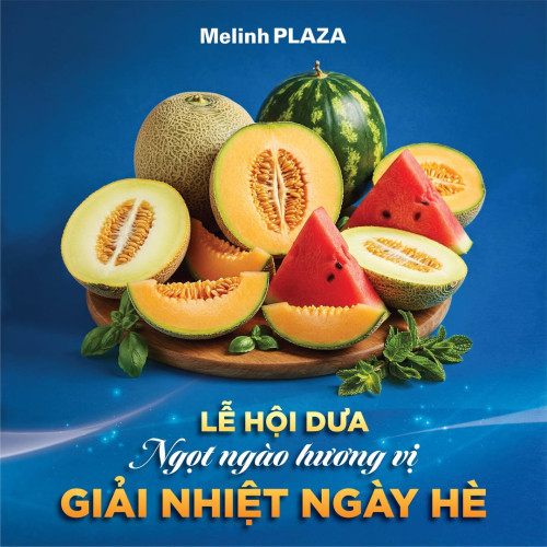 LỄ HỘI DƯA – NGỌT NGÀO HƯƠNG VỊ, GIẢI NHIỆT NGÀY HÈ!